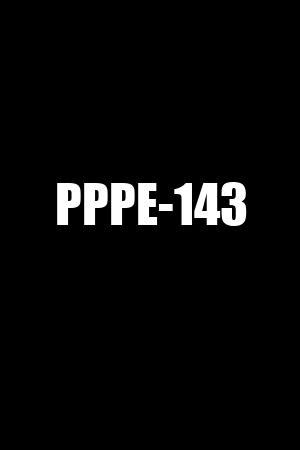 pppe-143|《PPPE.